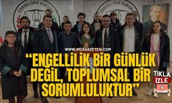 “Engellilik Bir Günlük Değil, Toplumsal Bir Sorumluluktur”
