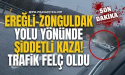 Ereğli-Zonguldak Yolu Yönünde Şiddetli Kaza! Trafik Felç Oldu...