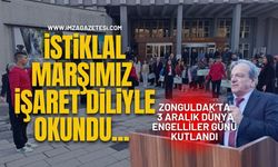 İstiklal Marşımız İşaret Diliyle Okundu... Zonguldak’ta 3 Aralık Dünya Engelliler Günü Kutlandı