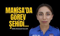 Manisa'da Görev Şehidi... Polis Memuru Hatice Ünal Hayatını Kaybetti