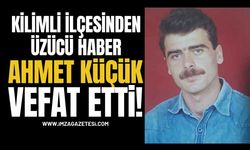 Kilimli İlçesinden Üzücü Haber! Ahmet Küçük Vefat Etti!