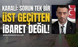 Karali: Sorun Tek Bir Üst Geçitten İbaret Değil!