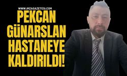 Pekcan Günarslan Hastaneye Kaldırıldı!