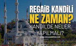 Regaib Kandili Ne Zaman? Regaib Kandilinde Ne Yapmalı?