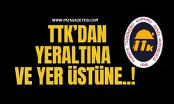 TTK’dan Yeraltına ve Yer Üstüne..!