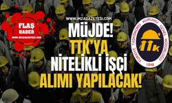 TTK’ya Nitelikli İşçi Alımı Yapılacak!
