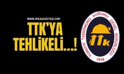 TTK’ya Tehlikeli…!