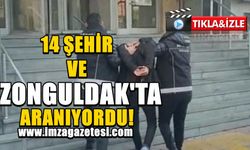 14 farklı il ve Zonguldak'ta ‘dolandırıcılık’ ve ‘bilişim yoluyla hırsızlık’ yapan şahıs yakalandı!