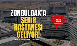 Zonguldak'a Şehir Hastanesi Geliyor!