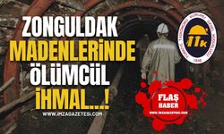 Zonguldak TTK Madenlerinde Ölümcül İhmal...!