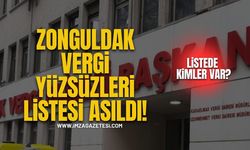 Zonguldak Vergi Yüzsüzleri Listesi Asıldı...