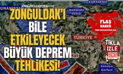 Zonguldak'ı Bile Etkileyecek Büyük Deprem Tehlikesi!