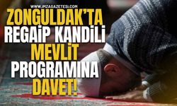 Zonguldak’ta Regaip Kandili Mevlit Programına Davet!