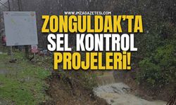 Zonguldak’ta Sel Kontrol Projeleri!