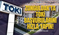 Zonguldak’ta TOKİ Başvurularını Hızla Yapın Duyurusu!