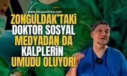 Zonguldak’taki Doktor Sosyal Medyadan da Kalplerin Umudu Oluyor!