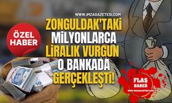 Zonguldak'taki Milyonlarca Liralık Vurgun O Bankada Gerçekleşti! İşte O Banka!