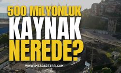500 Milyonluk Kaynak Nerede?
