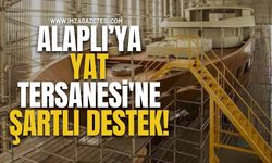 Alaplı’ya Yat Tersanesi'ne Şartlı Destek!