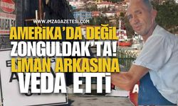 Amerika’da Değil Zonguldak’ta! Bitik Suat Liman Arkasına Veda Etti!