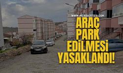 Araç Park Edilmesi Yasaklandı!