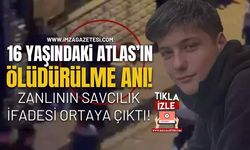 16 Yaşındaki Atlas'ın Öldürülme Anı Kamerada! Zanlının Savcılık İfadesi Ortaya Çıktı!