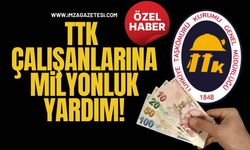 TTK Çalışanlarına Milyonluk Yardım!