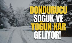 Dondurucu Soğuk ve Yoğun Kar Geliyor!