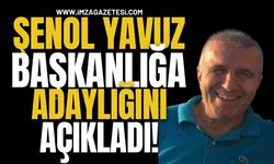 Şenol Yavuz Başkanlığa Adaylığını Açıkladı!