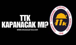 TTK Kapanacak mı?