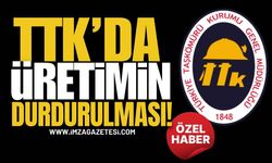 TTK’da Üretimin Durdurulması! Bilirkişi Heyeti O Tarihte Armutçuk’ta!
