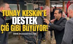 Tunay Keskin’e Destek Çığ Gibi Büyüyor!