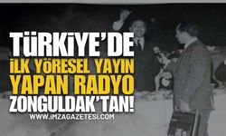 Türkiye'de İlk Yöresele Yayın Yapan Radyo Zonguldak'tan!