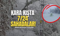 Kara Kışta 7/24 Saat Sahadalar!