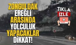 Zonguldak-Ereğli Arasında Yolculuk Yapacaklar Dikkat!