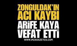 Zonguldak'ın Acı Kaybı: Arife Kaya Vefat Etti