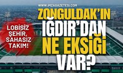 Zonguldak'ın Iğdır'dan Ne Eksiği Var? Zonguldak Uyuyor mu?