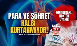 Zonguldak’taki Doktordan Para ve Şöhretin Kalbi Kurtarmadığı Uyarısı!