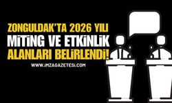 Zonguldak’ta 2026 Yılı Miting ve Etkinlik Alanları Belirlendi