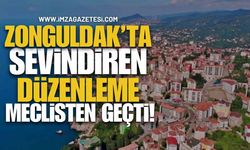 Zonguldak’ta 25 Bin Vatandaşı Sevindiren Düzenleme Meclis’ten Geçti!