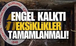 TTK’da Engel Kalktı! Eksiklikler Giderilmeli!