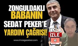 Zonguldaklı Babanın Sedat Peker’e Yardım Çağrısı!