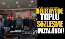Belediyede Toplu Sözleşme İmzalandı!