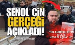 "Dolandırıcılık" mı "Aile İçi Hesaplaşma" mı? Şenol Cin Gerçeği Açıkladı!