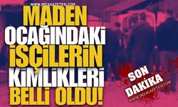 Maden Ocağındaki Madencilerin Kimlikleri Belli Oldu!