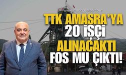 Milletvekili Müjde Vermişti! TTK Amasra’ya 20 İşçi Alınacaktı, Fos Mu Çıktı!