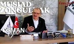 MÜSİAD Zonguldak Şube Oldu! MÜSİAD Zonguldak Başkanı Abdulkadir Aktarı, Misyon ve Vizyonunu Açıkladı