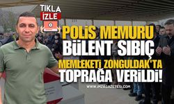 Polis Memuru Bülent Sıbıç Memleketi Zonguldak'ta Toprağa Verildi