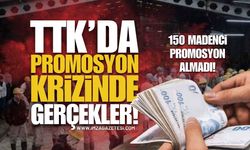 TTK Promosyon Krizinde Gerçekler: 150 Madenciye Ne Olacak?