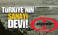 Türkiye'nin Sanayi Devi ERDEMİR!